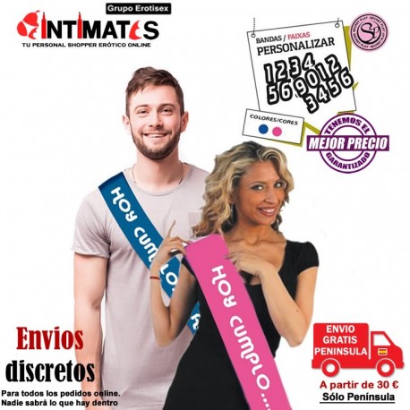 Hoy cumplo..... años · Banda personalizable · Femarvi, que puedes adquirir en intimates.es "Tu Personal Shopper Erótico Online"