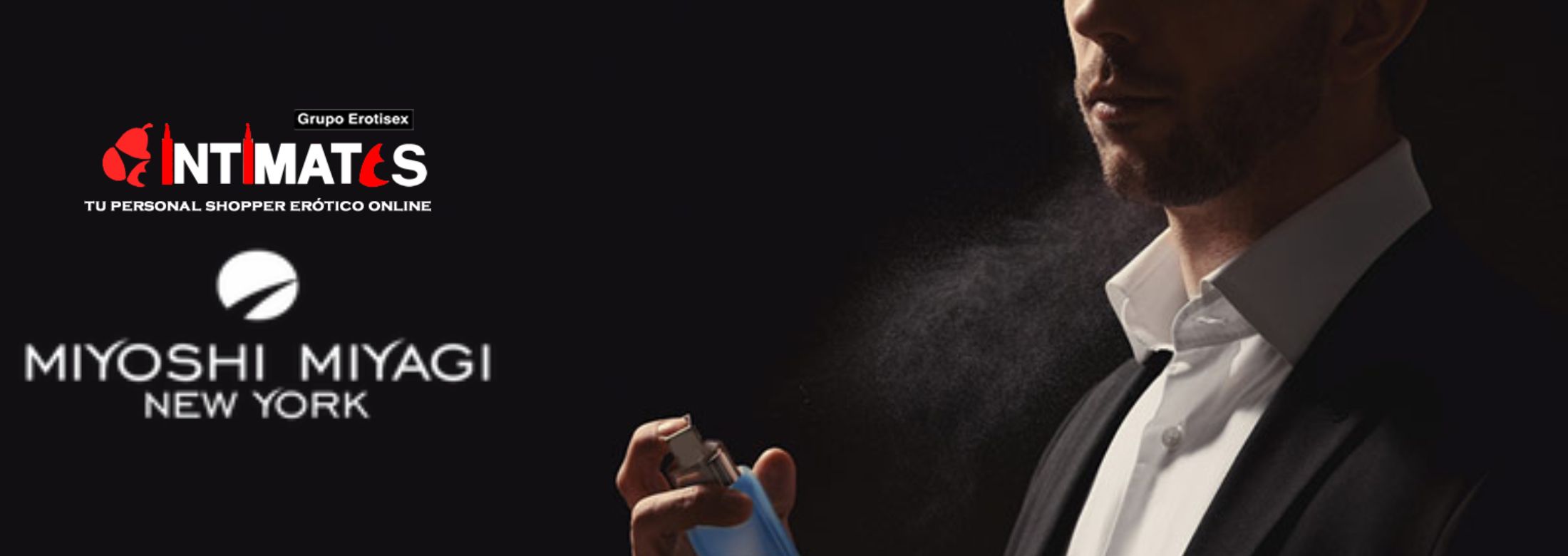 La fórmula única de Miyoshi Miyagi es una simbiosis perfecta de dos elementos : el conocimiento sobre las propiedades bioquímicas de las feromonas y el arte japonés de la perfumería, que puedes adquirir en intimates.es "Tu Personal Shopper Erótico Online" 